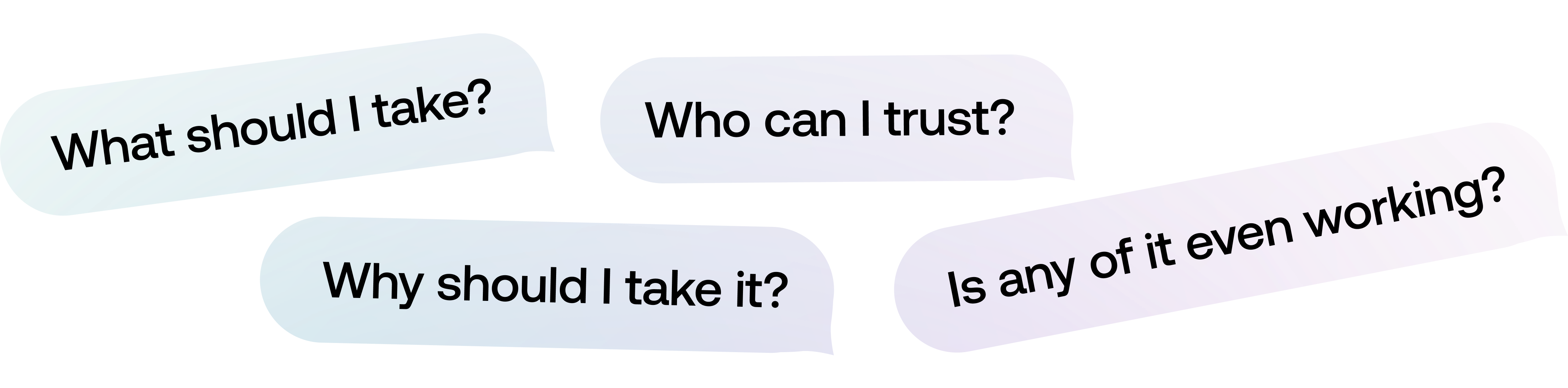 Supplement questions like 'What should I take?'